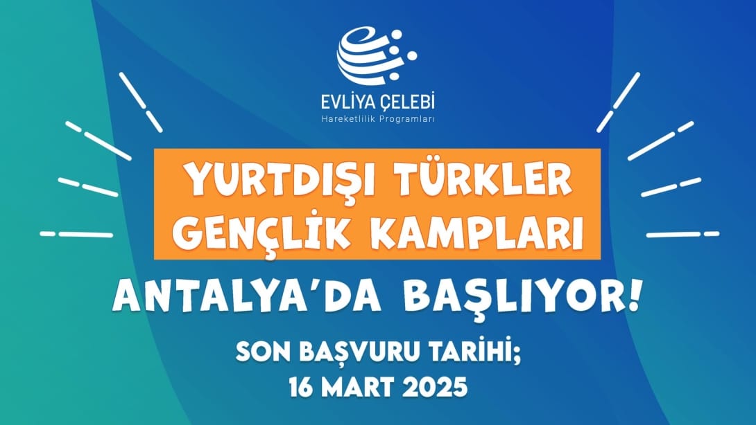 Yurtdışı Türkler Gençlik Kampları Duyurusu